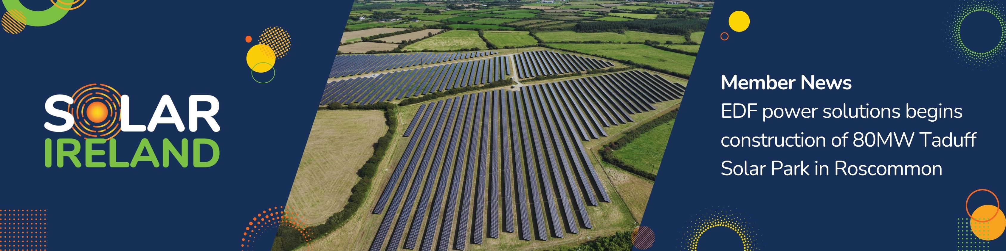 EDF Blusheens Solar Farm - EDF power solutions begins construction of 80MW Taduff Solar Park in Roscommon