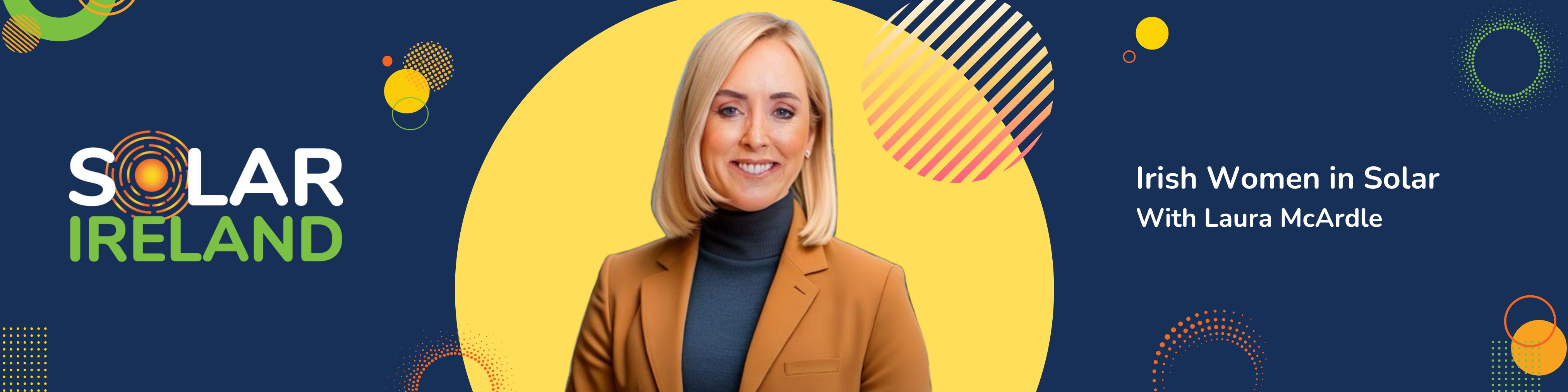 Laura McArdle, our Irish Women in Solar June feature